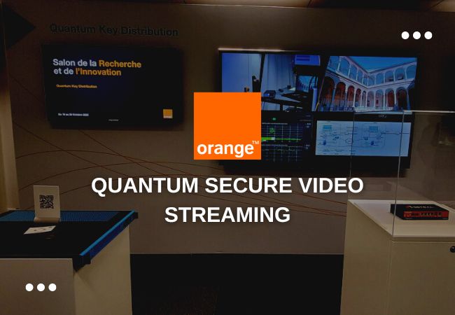 Orange and IDQ quantum secure video streaming